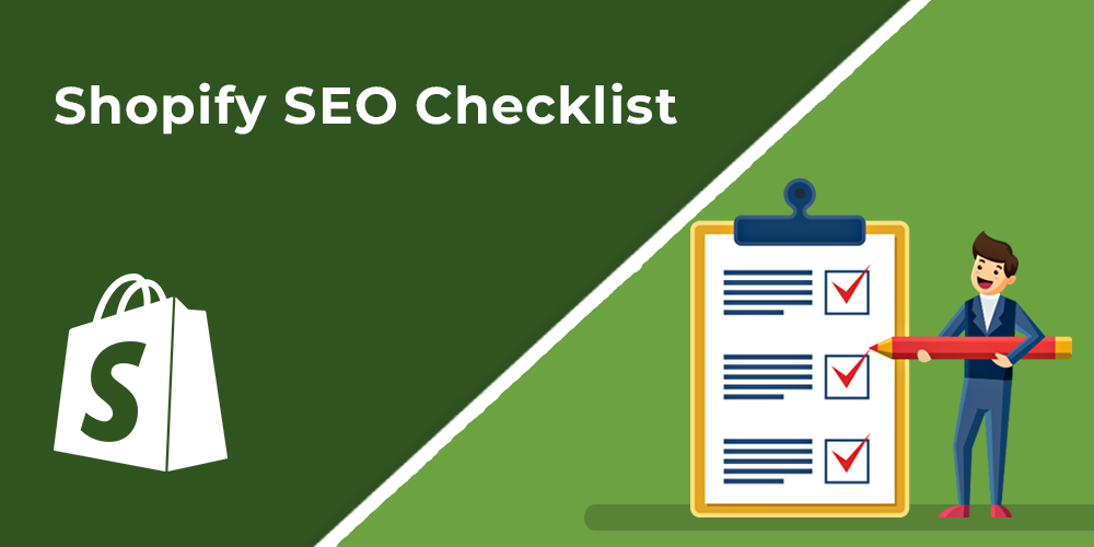 Shopify SEO Checklist – Guide for Your Business Website